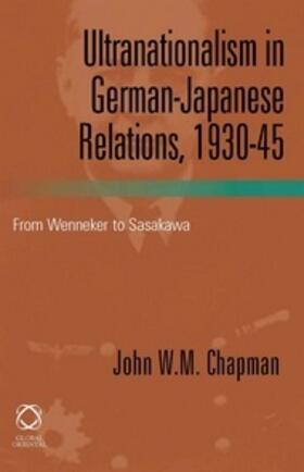 Chapman |  Ultranationalism in German-Japanese Relations, 1930-45 | Buch |  Sack Fachmedien