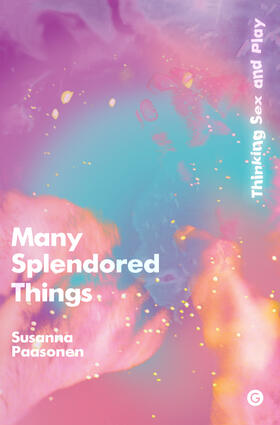 Paasonen |  Many Splendored Things | Buch |  Sack Fachmedien