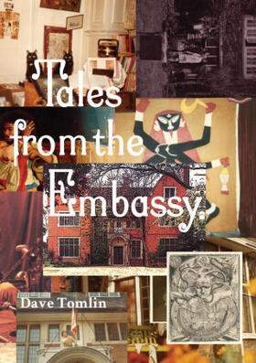 Tomlin |  Tales from the Embassy: Communiqués from the Guild of Transcultural Studies, 1976-1991 | Buch |  Sack Fachmedien