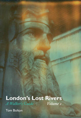 Bolton |  London's Lost Rivers | Buch |  Sack Fachmedien