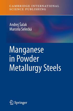 Šalak / Selecká |  Manganese in Powder Metallurgy Steels | Buch |  Sack Fachmedien