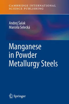 Selecká / Šalak |  Manganese in Powder Metallurgy Steels | Buch |  Sack Fachmedien