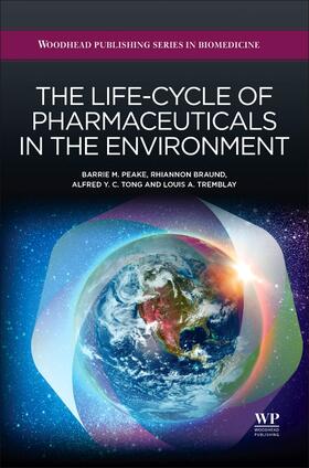 Braund / Peake / Tong |  Life-Cycle of Pharmaceuticals in the Environment | Buch |  Sack Fachmedien