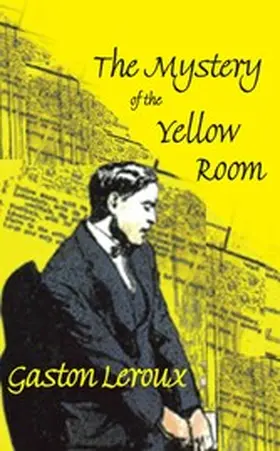 LeRoux / Hale |  The Mystery of the Yellow Room | eBook | Sack Fachmedien