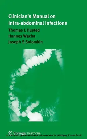 Solomkin / Husted / Wacha |  Clinician’s Manual on Intra-abdominal Infections | eBook | Sack Fachmedien