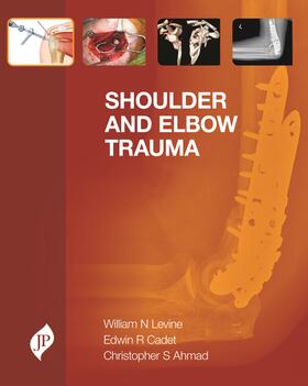 Levine |  Shoulder and Elbow Trauma | Buch |  Sack Fachmedien
