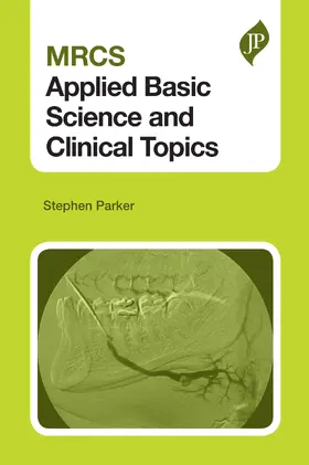 Parker |  MRCS Applied Basic Science and Clinical Topics | Buch |  Sack Fachmedien