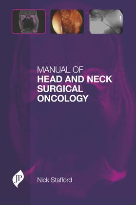 Stafford |  Manual of Head and Neck Surgical Oncology | Buch |  Sack Fachmedien