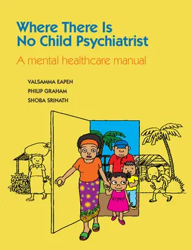 Eapen / Graham / Srinath |  Where There Is No Child Psychiatrist | Buch |  Sack Fachmedien