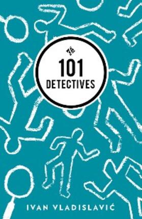 Vladislavic |  101 Detectives | eBook | Sack Fachmedien