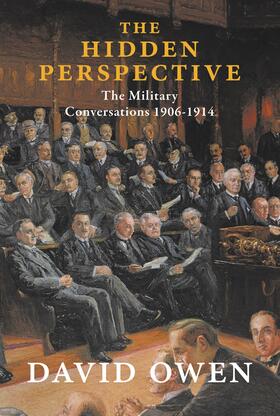 Owen |  The Hidden Perspective: The Military Conversations 1906-1914 | Buch |  Sack Fachmedien