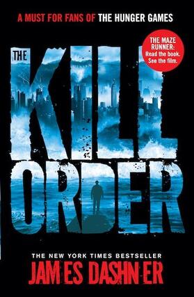 Dashner |  Maze Runner Prequel: The Kill Order | Buch |  Sack Fachmedien