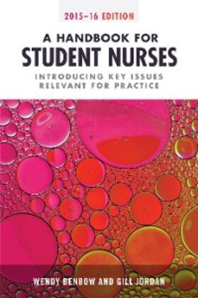 Benbow / Jordan |  A Handbook for Student Nurses, 2015–16 edition | eBook | Sack Fachmedien