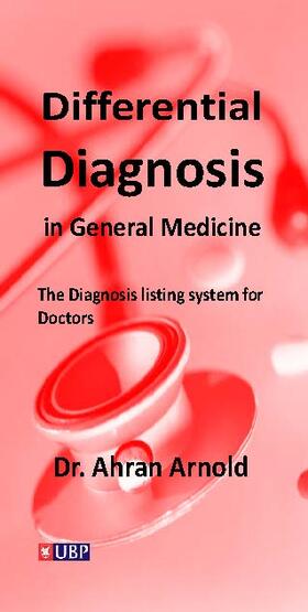 Arnold | Differential Diagnosis in General Medicine | Buch | 978-1-908684-39-4 | sack.de