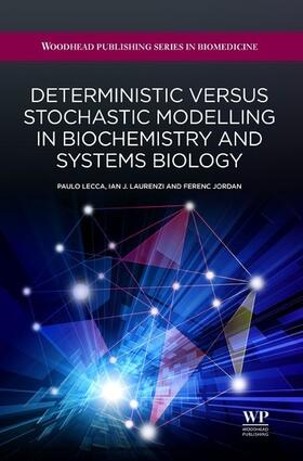 Lecca / Laurenzi / Jordan |  Deterministic Versus Stochastic Modelling in Biochemistry and Systems Biology | eBook | Sack Fachmedien