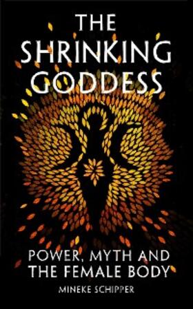 Schipper |  The Shrinking Goddess | eBook | Sack Fachmedien