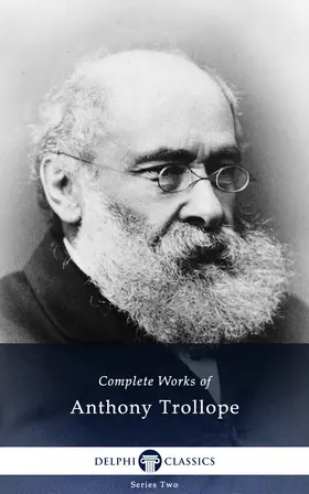 Trollope |  Delphi Complete Works of Anthony Trollope (Illustrated) | eBook | Sack Fachmedien