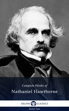 Hawthorne |  Delphi Complete Works of Nathaniel Hawthorne (Illustrated) | eBook | Sack Fachmedien