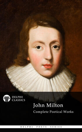 Milton |  Delphi Complete Works of John Milton (Illustrated) | eBook | Sack Fachmedien