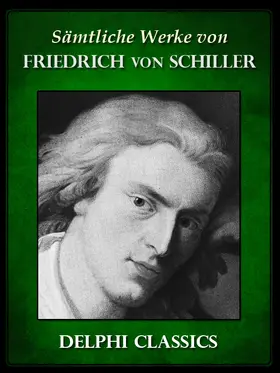 Schiller |  Saemtliche Werke von Friedrich von Schiller (Illustrierte) | eBook | Sack Fachmedien