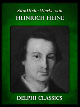 Heine |  Saemtliche Werke von Heinrich Heine (Illustrierte) | eBook | Sack Fachmedien