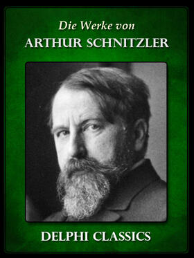 Schnitzler | Die Werke von Arthur Schnitzler (Illustrierte) | E-Book | sack.de