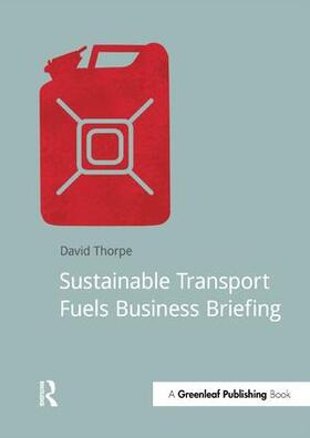Thorpe |  Sustainable Transport Fuels Business Briefing | Buch |  Sack Fachmedien