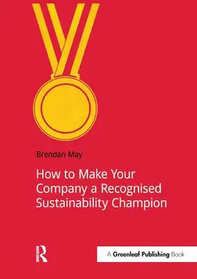 May |  How to Make Your Company a Recognized Sustainability Champion | Buch |  Sack Fachmedien