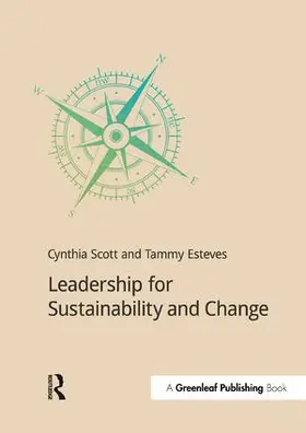 Scott / Esteves |  Leadership for Sustainability and Change | Buch |  Sack Fachmedien