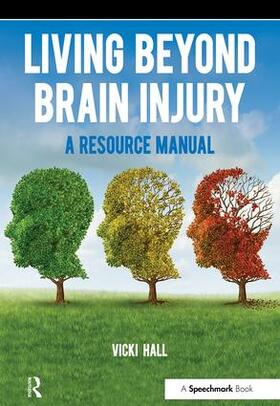 Hall |  Living Beyond Brain Injury | Buch |  Sack Fachmedien