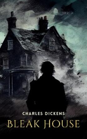 Dickens |  Bleak House | eBook | Sack Fachmedien