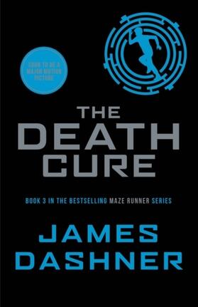 Dashner |  The Maze Runner 3. The Death Cure | Buch |  Sack Fachmedien
