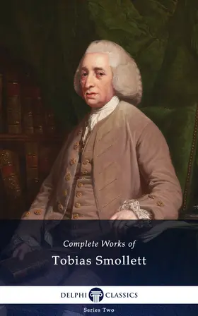 Smollett |  Delphi Complete Works of Tobias Smollett (Illustrated) | eBook | Sack Fachmedien