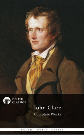 Clare |  Delphi Complete Works of John Clare (Illustrated) | eBook | Sack Fachmedien