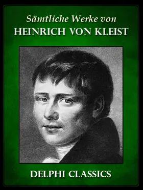 Kleist |  Saemtliche Werke von Heinrich von Kleist (Illustrierte) | eBook | Sack Fachmedien