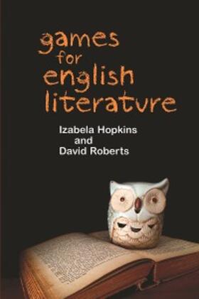 Hopkins / Roberts |  Games for English Literature | eBook | Sack Fachmedien