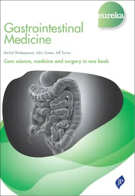 Shakespeare / Green / Turner |  Eureka: Gastrointestinal Medicine | Buch |  Sack Fachmedien