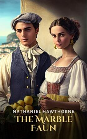 Hawthorne |  Marble Faun | eBook | Sack Fachmedien