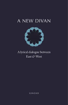 Schwepcke / Swainson |  A New Divan: A Lyrical Dialogue Between East and West | Buch |  Sack Fachmedien