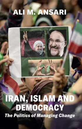 Ansari |  Iran, Islam and Democracy: The Politics of Managing Change | Buch |  Sack Fachmedien