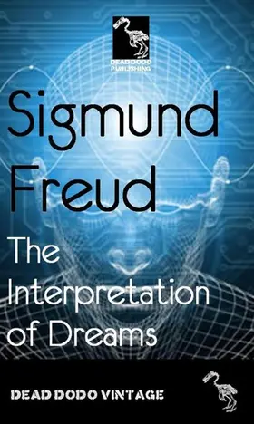 Freud |  The Interpretation of Dreams | eBook | Sack Fachmedien