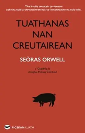 Orwell |  Tuathanas nan Creutairean | eBook | Sack Fachmedien