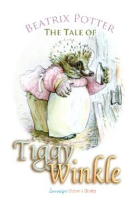 Potter |  Tale of Mrs. Tiggy-Winkle | eBook | Sack Fachmedien