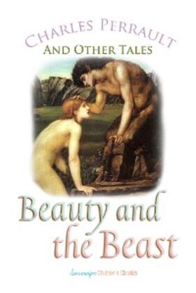 Perrault |  Beauty and the Beast and Other Tales | eBook | Sack Fachmedien