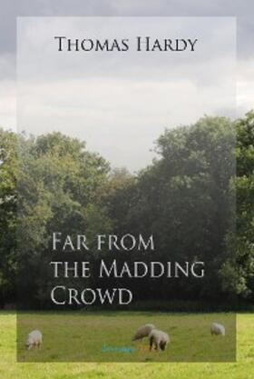 Hardy |  Far from the Madding Crowd | eBook | Sack Fachmedien