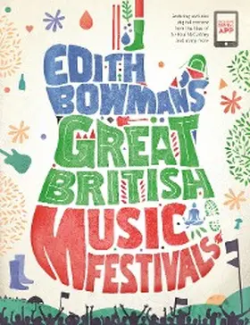 Bowman |  Edith Bowman's Great British Music Festivals | eBook | Sack Fachmedien