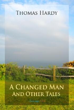 Hardy |  Changed Man and Other Tales | eBook | Sack Fachmedien