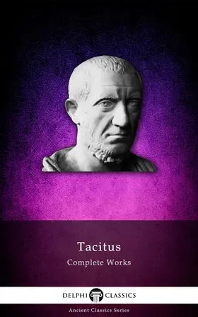 Tacitus |  Delphi Complete Works of Tacitus (Illustrated) | eBook | Sack Fachmedien