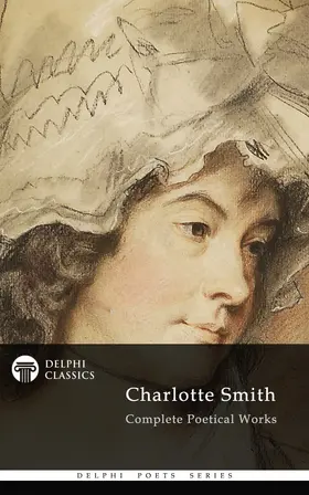 Smith | Delphi Complete Poetical Works of Charlotte Smith (Illustrated) | E-Book | sack.de