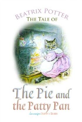 Potter |  Tale of the Pie and the Patty Pan | eBook | Sack Fachmedien